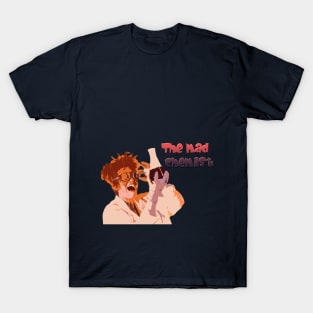 The mad chemist T-Shirt